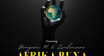 Uncle Mellow – Afrika Buya (feat. Bongani M & Uzwelincane)