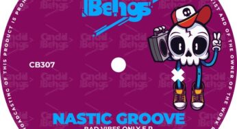 Nastic Groove – Bad Vibes Only EP