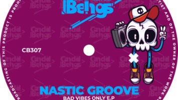 Nastic Groove - Bad Vibes Only EP