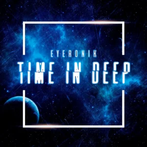 EyeRonik - Time in Deep EP