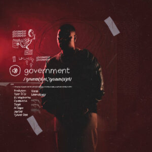 Tyler ICU - Government (feat. Leemckrazy, DJ Maphorisa, Ceeka RSA, Tiiger, Tyrone Dee, Al Xapo & Jay-Sax)