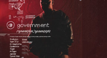 Tyler ICU – Government (feat. Leemckrazy, DJ Maphorisa, Ceeka RSA, Tiiger, Tyrone Dee, Al Xapo & Jay-Sax)