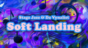 Stagz Jazz & Da Vynalist – Soft Landing