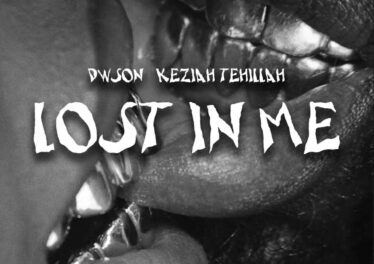 Dwson - Lost In Me (feat. Keziah Tehillah)