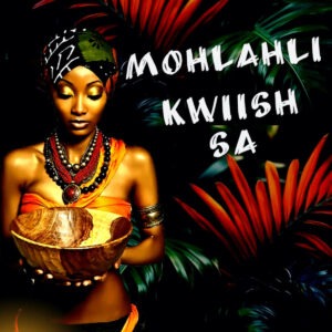 Kwiish SA - Mohlahli (Album)