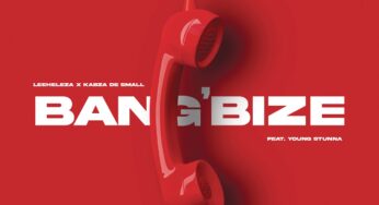 Leehleza & Kabza De Small – Bang’bize (feat. Young Stunna)