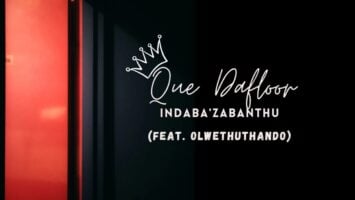 Que Dafloor - Indaba'Zabantu (feat. OlwethuThando)