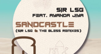 Sir LSG, Ayanda Jiya – Sandcastle (Remixes)