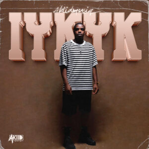 AkiidMusiq - I.Y.K.Y.K. (Album)