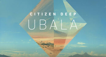 Citizen Deep – Ubala (feat. Maline Aura & DR Thulz)