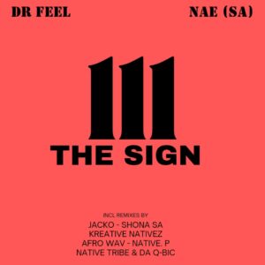 Dr Feel & NAE (SA) - The Sign EP