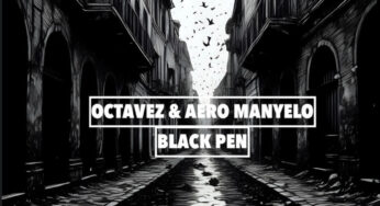 Octavez & Aero Manyelo – Black Pen