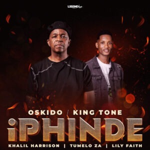 Oskido, King Tone SA & Khalil Harrison - Iphinde (Club Mix) (feat. Tumelo_za & LilyFaith)