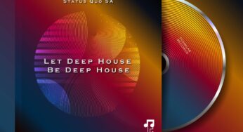 Status Quo SA – Let Deep House Be Deep House EP