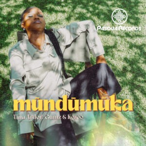 Tina Ardor, Gumz & Kgzoo - Mūndūmūka