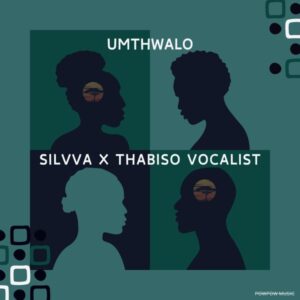 Silvva & Thabiso Vocalist - Umthwalo (Extended Mix)