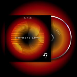 DJ NuZz - Mothers Love EP