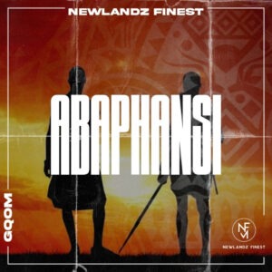Newlandz Finest - Abaphansi (Album)