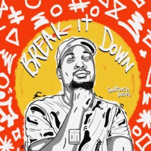 Soultouch Deeps - Break it Down (Album)