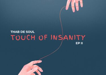 Thab De Soul - Touch Of Insanity EP II