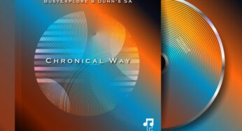 BusyExplore & Dunn’s SA – Chronical Way EP