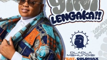 Dladla Mshunqisi - Yini Lengaka (feat. Goldmax, Siboniso Shozi & DJ Tira)