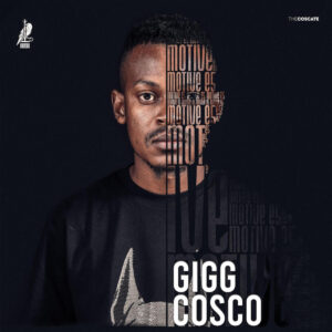 Gigg Cosco - Motive E5 (Album)