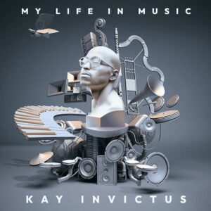 Kay Invictus - My Life In Music EP