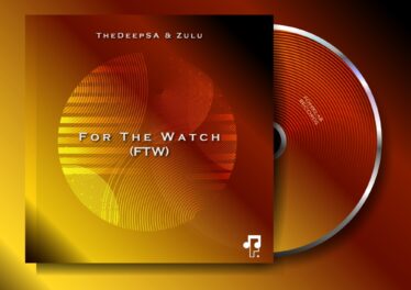 TheDeepSA & Zulu - For The Watch (FTW) EP