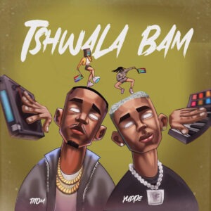 TitoM & Yuppe - Tshwala Bam (Album)