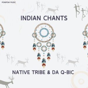 Native Tribe & Da Q-Bic - Indian Chants (Original Mix)