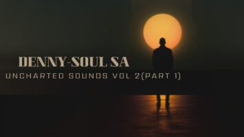 Denny-Soul SA - Uncharted Sounds Vol 2 (Part. 1)