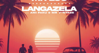 Mr Luu – Langazela (feat. Ami Faku & Mr. V-ntage)