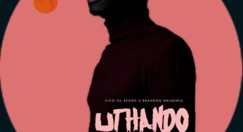 Vico Da Sporo & Brandon Dhludhlu – UTHANDO (House Revisit)