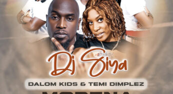 DJ Siya, Dalom Kids & Temi Dimplez – Morena