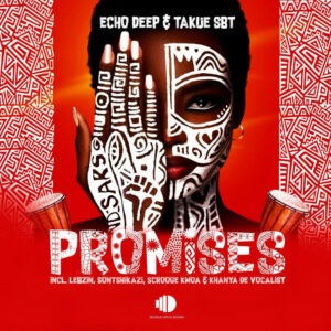 Echo Deep & Takue SBT - Promises EP
