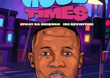 Efkay Da Shiqwan - Good Times (SX ReVisited)