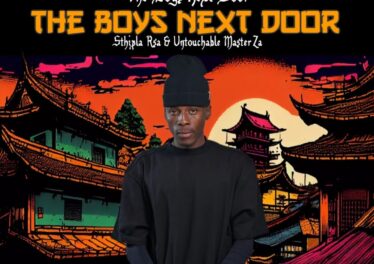 Sthipla RSA & Untouchable MasterZA - THE BOYS NEXT DOOR EP