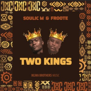 Froote & Soulic M - Two Kings