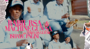 Babii RSA & Machine Gun SA – Ishaye Palini (feat. Tebza Da Guitar)
