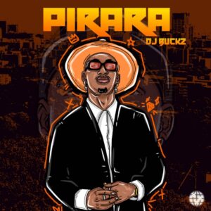 DJ Buckz & Black Motion - PIRARA