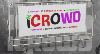 DJ Michel – iCrowd (feat. Sandaza De Keys, Slidoo Man, L4Desh 55 & Official General 252)