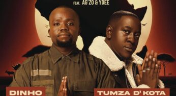 Dinho & Tumza D’kota – Somlandela (feat. A’gzo & DJ Ydee)