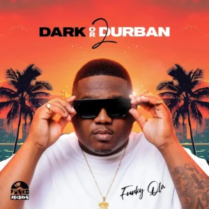 Funky QLA - Dark or Durban 2 EP