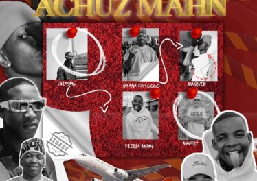 Mavest, MaSilver & StokieNChilli - Achuz Mahn (feat. Fezela Mshini, Ta_x_Rsa, Mfana Ka Gogo & Delasmg)