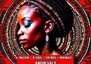 Muzari, B-Soul & Sir Mos - Angin'valo (feat. Nokwazi)