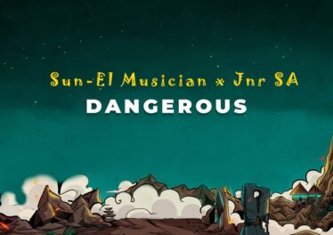 Sun-EL Musician & Jnr SA - Dangerous (Extended Version)