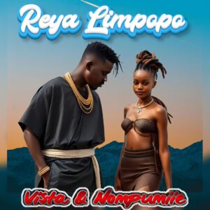 Vista & Nompumiie - Reya Limpopo