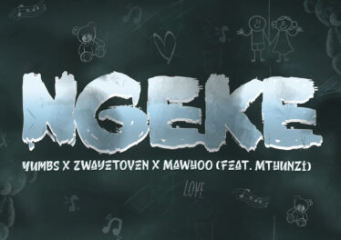 Yumbs, Zwayetoven & Mawhoo - Ngeke (feat. Mthunzi)