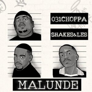031Choppa & Shakes & Les - Malunde EP